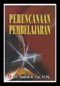 Perencanaan pembelajaran / Hamzah B. Uno