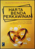 Harta Benda Perkawinan Kajian terhadap Kesetaraan Hak dan Kedudukan Suami Isteri atas Kepemilikan Harta dalam Perkawinan