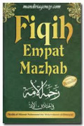 Fiqih Empat Mazhab Edisi Revisi / Syaikh al-'Allamah Muhammad bin 'Abdurrahman ad-Dimasyqi