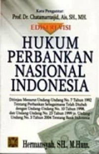 Hukum Perbankan Nasional Indonesia (Edisi Revisi) / Hermansyah