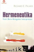 Hermeneutika:Teori baru mengenal Interprestasi / Richard E. Palmer