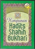 Himpunan Hadits Shahih Bukhari / Achmad Sunarto