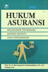 Hukum Asuransi: perlindungan tertanggung, asuransi deposito, usaha perasuransian