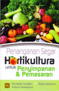 Penanganan Segar Hortikultura Untuk Penyimpanan dan Pemasaran
