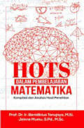Hots Dalam Pembelajaran Matematika : Kompilasi dan Analisis Hasil Penelitian / Benidiktus Tanujaya