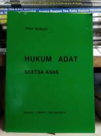 Hukum Adat : Sketsa Asas / Imam Sudiyat