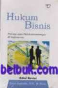 Hukum Bisnis : Prinsip dan Pelaksanaanya di Indonesia / Zaeni Asyhadie