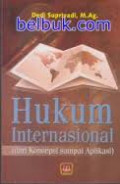 Hukum Internasional (dari konsepsi sampai aplikasi) / Dedi Supriyadi
