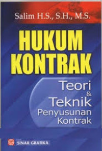 Hukum Kontrak: teori dan teknik penyusunan kontrak / Salim H.S.