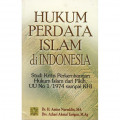 Hukum Perdata Islam di Indonesia : (Studi Kritis Perkembangan Hukum Islam dari Fikih,UU No No 1/1974 sampai KHI) / Amiur Nuruddin;Azhari Akmal Tarigab