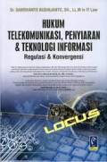 Hukum Telekomunikasi, Penyiaran dan Teknologi Informasi: regulasi dan konvergensi