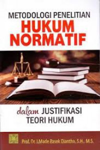 Metodologi Penelitian Hukum Normatif Dalam Justifikasi Teori Hukum