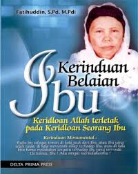 Kerinduan Belaian Ibu: keridloan Allah terletak pada keridloan seorang ibu