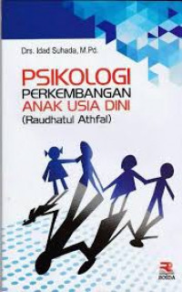 Psikologi Perkembangan Anak Usia Dini (Raudhatul Athfal)