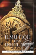 Ilmu Fiqh dan Ushul fiqh / Alaiddin Koto