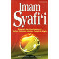 Imam Syafii : biografi dan pemikirannya dalm masalah akidah, politik, dan fiqh / Muhammad Abu Zahra