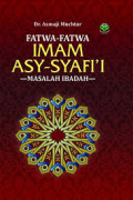 Fatwa-fatwa Imam Asy-Syafi'i: Masalah Ibadah