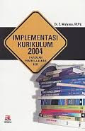 Implementasi Kurikulum 2004: panduan pembelajaran KBK