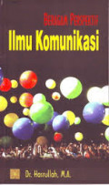 Beragam Perspektif Ilmu Komunikasi / Hasrullah