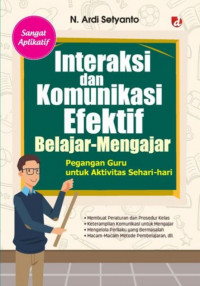 Interaksi dan komunikasi efektif belajar mengajar, pegangan guru untuk aktivitas sehari-hari
