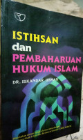 Istihsan dan Pembaharuan Hukum Islam / Iskandar Usman