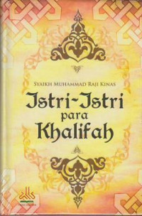 Istri-Istri Para Khalifah / Muhammad Raji Kinas