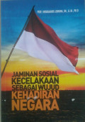 Jaminan Sosial Kecelakaan Sebagai Wujud Kehadiran Negara / Hikmahanto Juwana