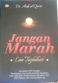 Laa Taghdhab: Jangan marah