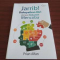 Jarrib ! dahsyatnyakan diri dengan kekuatan mencoba