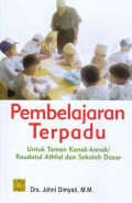 Pembelajaran Terpadu Untuk taman Kanak-kanak/Raudatul Athfal dan Sekolah Dasar