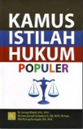 Kamus Istilah Hukum Populer / Jonaedi Efendi