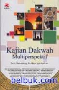 Kajian Dakwah Multiperspektif: teori, metodologi, problem, dan aplikasi