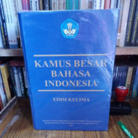 Kamus Besar Bahasa Indonesia / kementerian pendidikan dan Kebudayaan