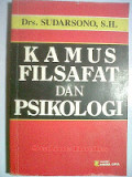 Kamus Filsafat dan Psikologi / Sudarsono