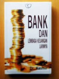 Bank dan Lembaga Keuangan Lainnya Edisi Revisi 2014 / Kasmir