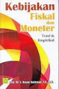 Kebijakan Fiskal dan Moneter: teori dan empirikal