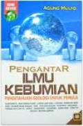 Pengantar Ilmu Kebumian: pengetahuan geologi untuk pemula