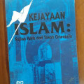 Kejayaan Islam : kajian kritis dari tokoh orientalis / Montgomery Watt; Penerjemah: Hartono Hadikusumo