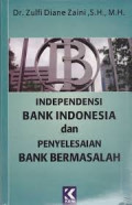 Independensi Bank Indonesia dan Penyelesaian Bank Bermasalah