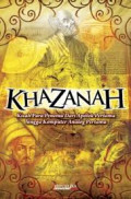 Khazanah: menelisik warisan Peradaban Islam dari apotek hingga komputer analog / Heri Ruslan
