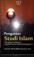 Pengantar Studi Islam: dilengkapi pendekatan integratif-interkonektif (multidisipliner)