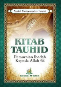 Kitab Tauhid, Pemurnian ibadah kepada Allah SWT