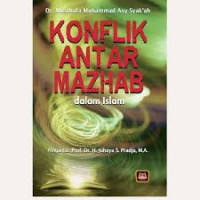 Konflik antar Mazhab / Musthafa Muhammad Asy- Syak'ah