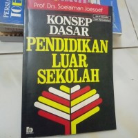 Konsep Dasar Pendidikan Luar Sekolah / Soelaiman Joesoef