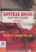 Kontrak bisnis , Teori dan praktek jilid 1/ O.C. Kaligis