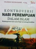 Kontroversi Nabi Perempuan dalam Islam: Reinterpretasi Ayat-ayat al-Qur'an tentang Kenabian
