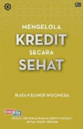 Mengelola Kredit Secara Sehat