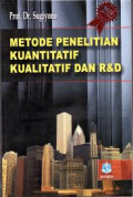 Metode Penelitian Kuantitatif Kualitatif dan R & D / Sugiyono