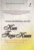 Kun Faya Kuun: Memahami Misteri dan Hikmah di Balik Keajaiban Takdir / Ibnu Qayyim al-Jauziyah