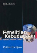 Penelitian Kebudayaan: Sebuah Panduan Praktis / Esther Kuntjara